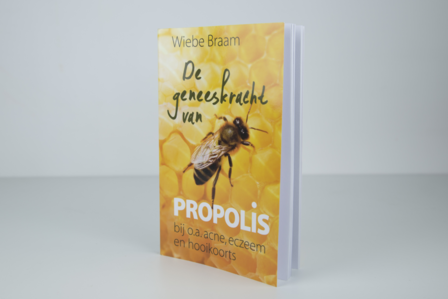 De geneeskracht van propolis - Wiebe Braam